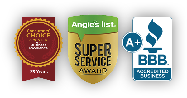 Consumers' Choice Award Winner, Angie's List Super Service Award, A+ Rating with the BBB Consumers' Choice Award Winner, Angie's List Super Service Award, A+ Rating with the BBB
